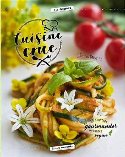 Cuisine crue – Irèna Banas